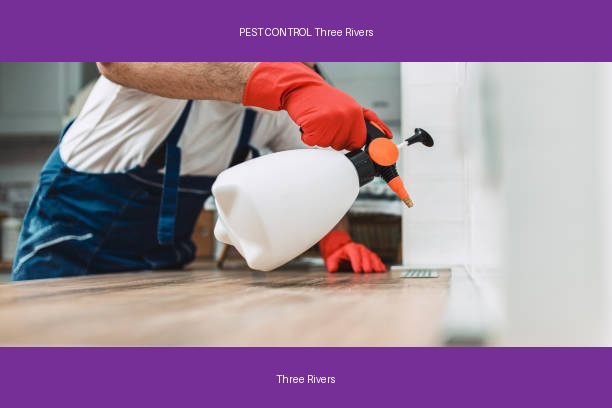 PEST CONTROL Three Rivers